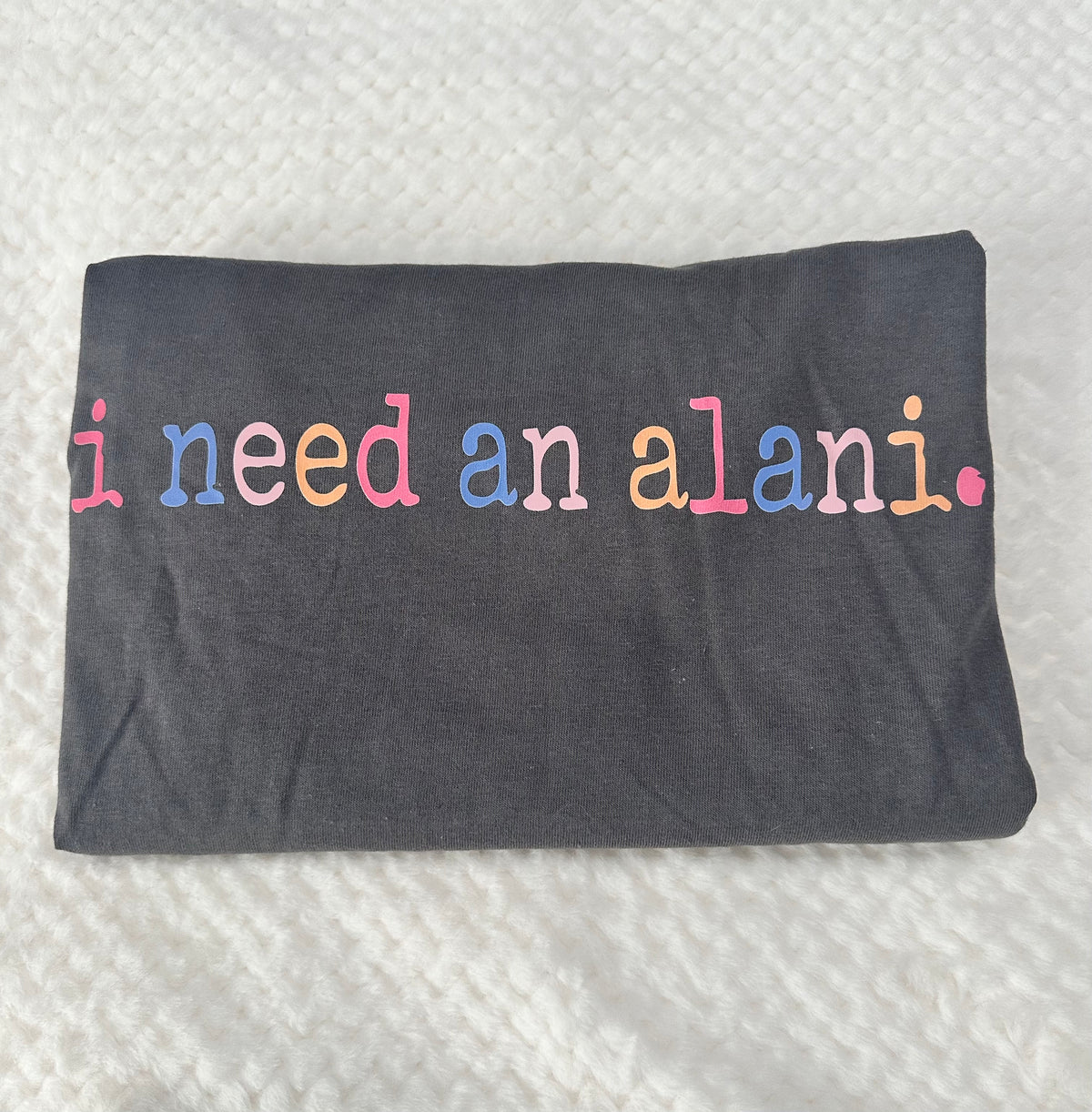 I Need an @lani long sleeve (M)