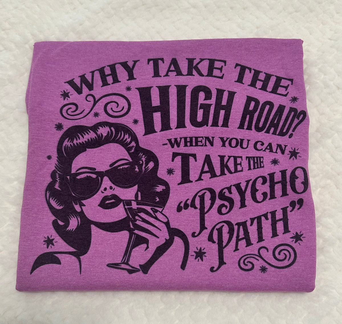 Why take the high road Tee (M)