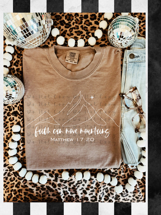 Faith Can Move Mountains Tee