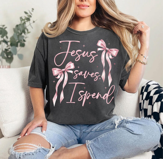 Jesus Saves I Spend