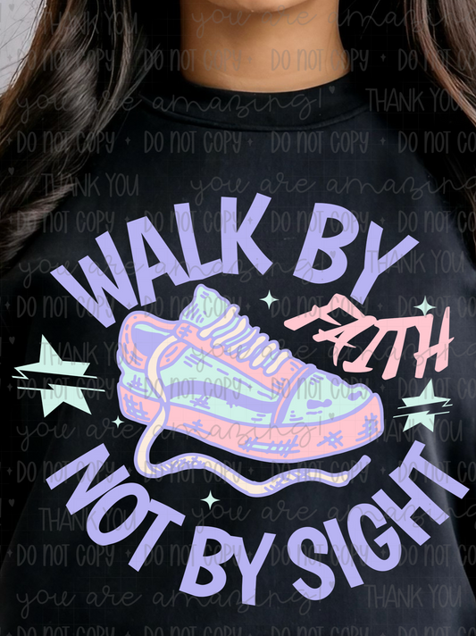 Walk By Faith No By Sight Tee
