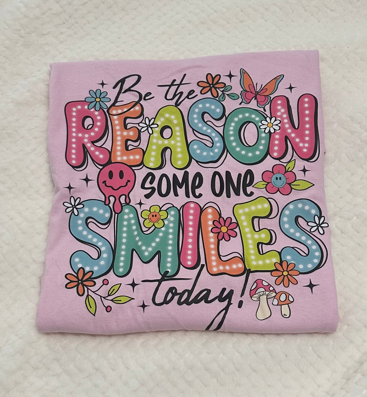 Be the reason someone smiles Tee (XL)