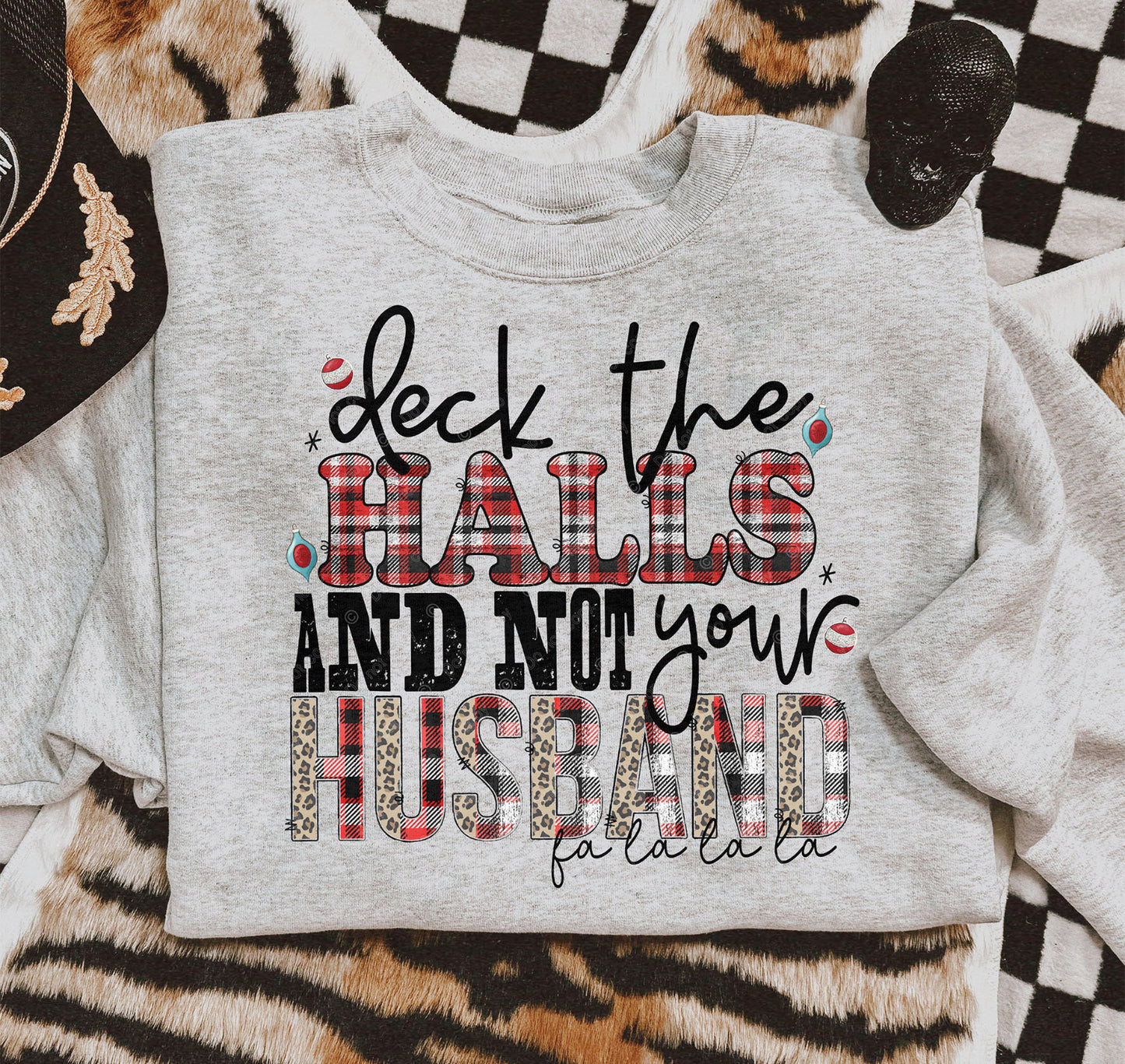 Deck the Halls and Not Your…