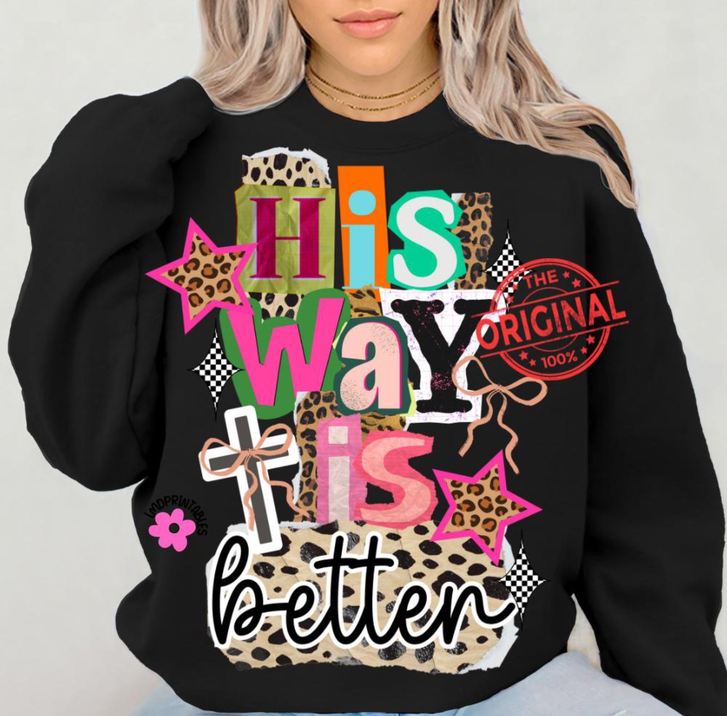 His Ways Better Swearshirt