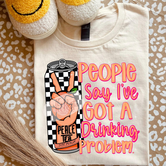 Drinking Problem Peace Tea