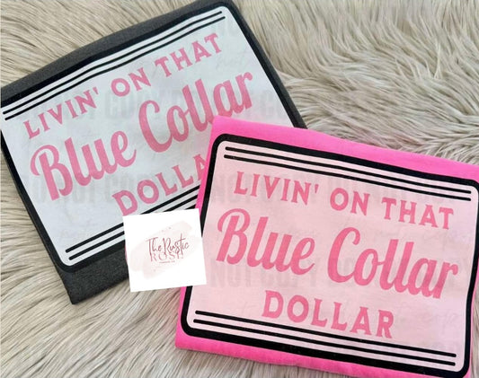 Livin’ On That Blue Collar Dollar